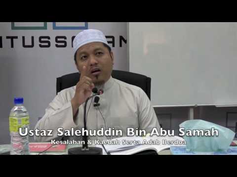 22012017 Ustaz Salehuddin Bin Abu Samah : Kesalahan & Kaedah Serta Adab Berdoa