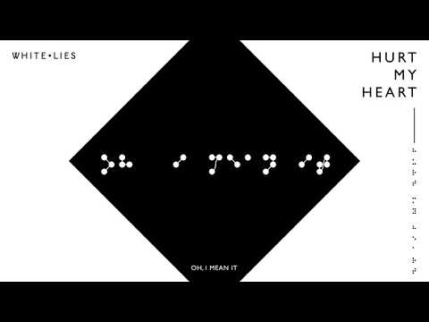 White Lies - Hurt My Heart (Lyric Video)