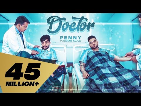 Doctor (Full Video) Penny I Karan Aujla | Deep Jandu |Latest Punjabi Songs 2019