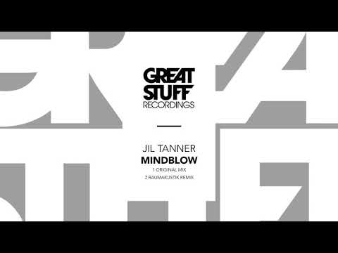 Jil Tanner - Mindblow (Raumakustik Remix)