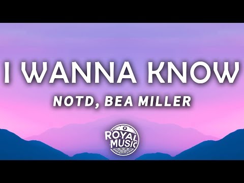 NOTD - I Wanna Know (Lyrics) (feat. Bea Miller)