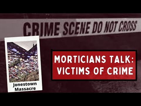 Morticians Talk Victims of Crime: The Jonestown Massacre