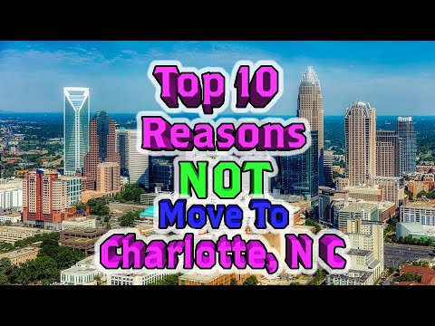 ✅Top 10 Reasons NOT to move to Charlotte, North Carolina. It's not terrible.