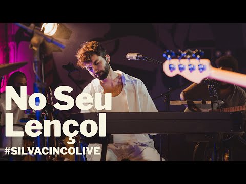 Silva - No Seu Lençol #SilvaCincoLive