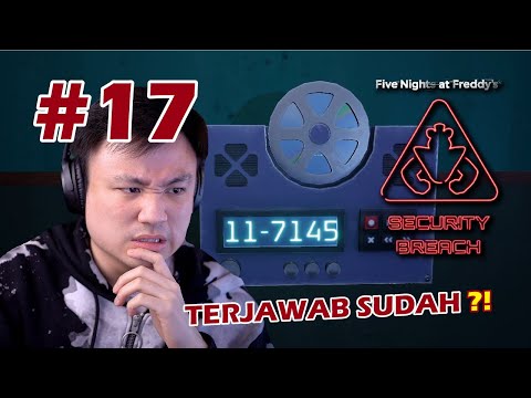 YANG SEBENARNYA TERJADI DISINI !! - Five Night at Freddy's Security Breach [Indonesia] #17