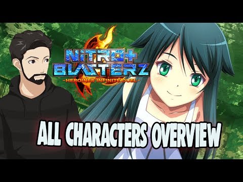 Let's Look At All The Characters! | Nitroplus Blasters All Characters Overview!