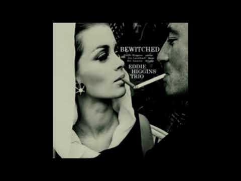 Eddie Higgins Trio - Bewitched (2007)