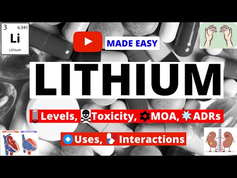 Lithium - Uses, Levels, Toxicity, MOA, Interactions and Side Effects