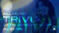 AllMusic Trivia: 25th Anniversary Albums