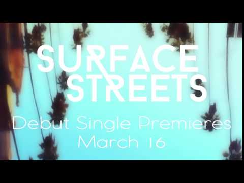 SURFACE STREETS "Tell Me Something" - Teaser