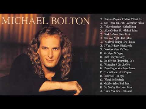 Michael Bolton Greatest Hits Full Album - Best Songs of Michael Bolton - Best Soft Rock Ever 80s 90s