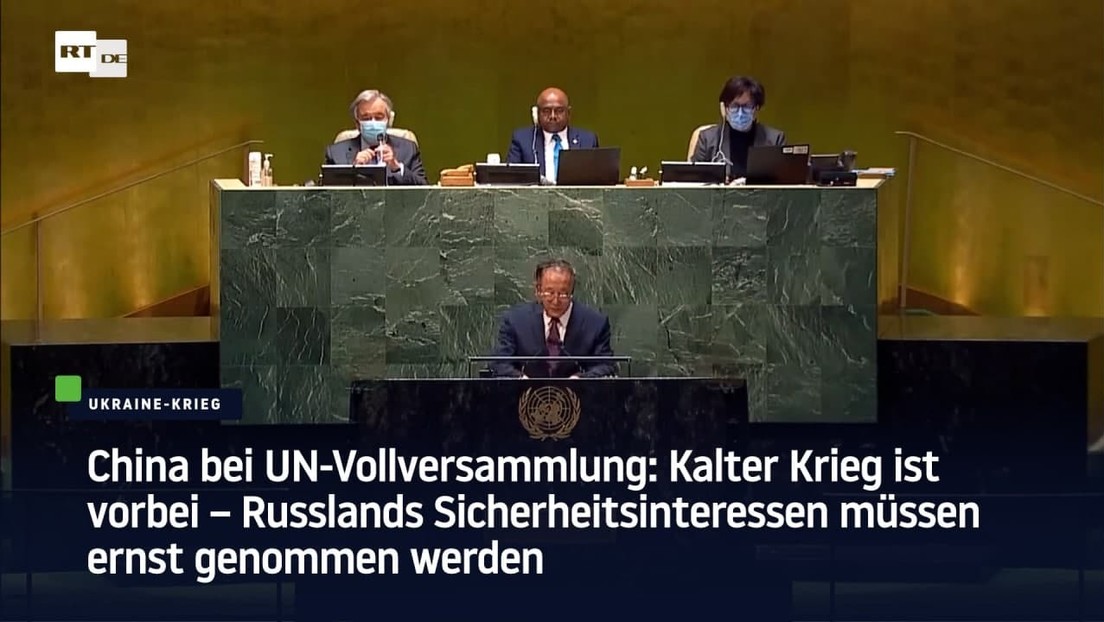 China bei UN-Versammlung: Blockmentalität aufgeben und Russlands Sicherheitsinteressen ernstnehmen