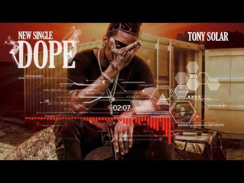 Tony Solar - DOPE (audio)