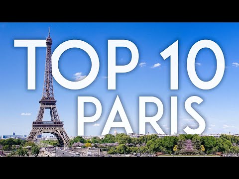 TOP 10 Things to Do in PARIS | France Travel Guide