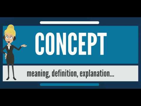 What is CONCEPT? What does CONCEPT mean? CONCEPT meaning, definition & explanation