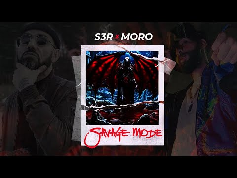 S3R x MORO - SAVAGE MODE