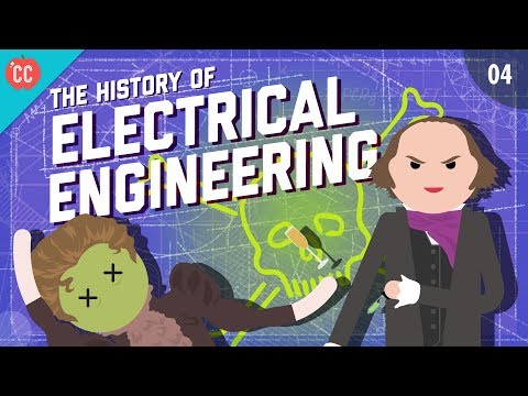 The History of Electrical Engineering: Crash Course Engineering #4