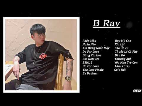 Tuyển Tập Nhạc B Ray | HiddenGem Mixtape ~ Những Track Hay Nhất Của B Ray