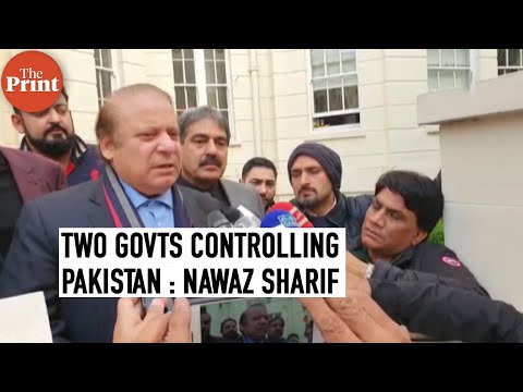 Two parallel governments controlling Pakistan, says ex-Pak PM Nawaz Sharif