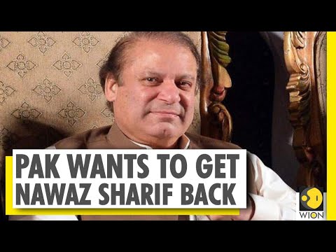 Pakistan adamant to bring back ousted Ex-PM Nawaz Sharif from London