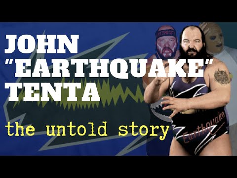 John "Earthquake" Tenta - The Untold Story (Re-Upload)