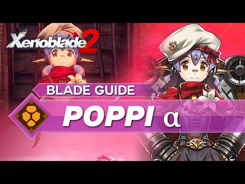 How To Use Poppi Alpha In Xenoblade 2