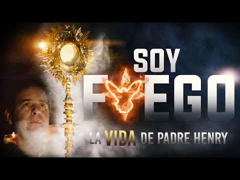 SOY FUEGO - La Vida de P. Henry