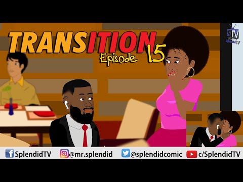 TRANSITION EP15 THE END (Splendid TV) (Splendid Cartoon)