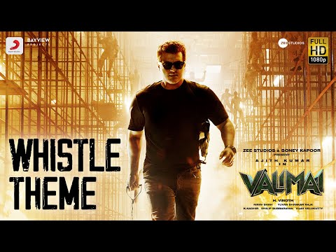 Valimai  - Whistle Theme Video | Ajith Kumar | Yuvan Shankar Raja, Vinoth, Boney Kapoor, Zee Studios