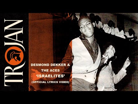 Desmond Dekker & The Aces – Israelites (Official Lyrics Video)