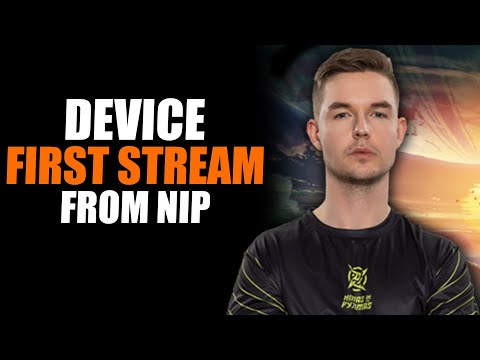 DEVICE FIRST STREAM FROM NiP | DEVICE STREAM CSGO