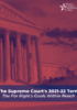 Image for The Supreme Court’s 2021-22 Term: The Far Right’s Goals Within Reach