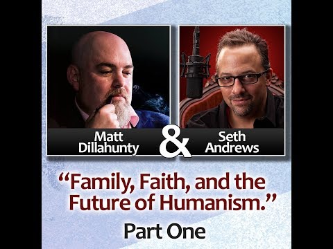 Matt Dillahunty & Seth Andrews in Phoenix: Faith, Family, and the Future of Humanism (PART ONE)