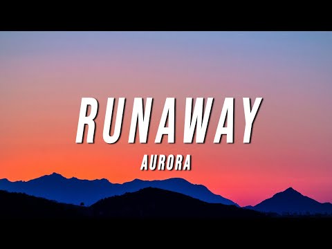 AURORA - Runaway (Lyrics)