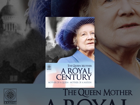 A Century of the Queen Mother: A Royal Century