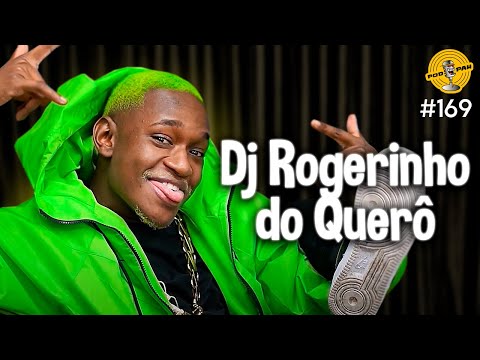 DJ ROGERINHO DO QUERÔ - Podpah #169