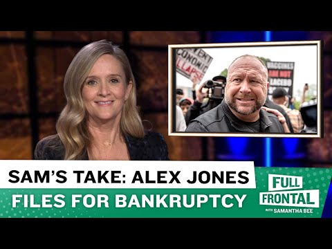 Sam’s Take: Alex Jones Files For Bankruptcy