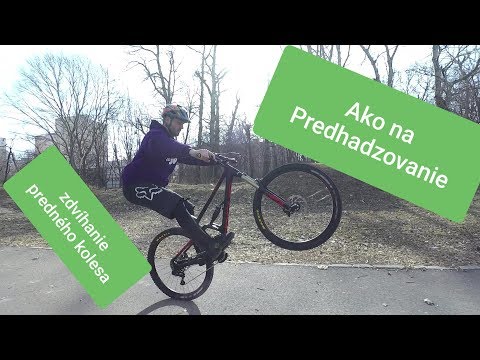 ako na PREDHADZOVANIE ,ako zdvihnúť predné koleso na bicykli   ,  technika MTB , Michal Pokorný