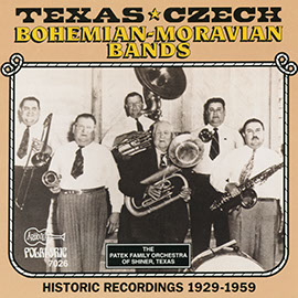 Texas-Czech: Bohemian-Moravian Bands: Historic Recordings 1929-1959