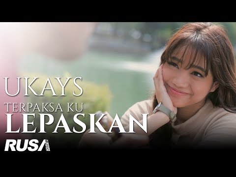 Ukays - Terpaksa Ku Lepaskan [Official Music Video]