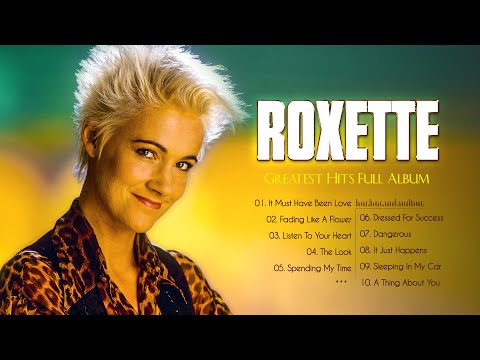 The Very Best Of Roxette💖Roxette Greatest Hits Full Album 2021💖Best Songs of Roxette