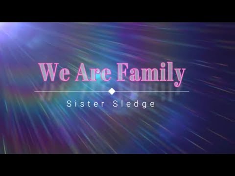 Sister Sledge - We Are Family (Lyric Video) [HD] [HQ]