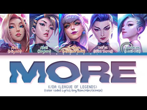 K/DA MORE Lyrics (Madison Beer, (G)I-DLE, Lexie Liu, Jaira Burns, Seraphine) (Color Coded Lyrics)