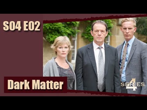 Inspector Lewis S04E02 - Dark Matter / full episode