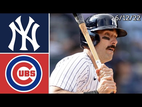 New York Yankees Vs. Chicago Cubs | Game Highlights | 6/12/22