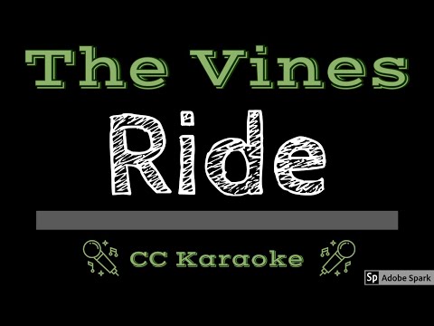 The Vines • Ride (CC) 🎤 [Karaoke] [Instrumental Lyrics]