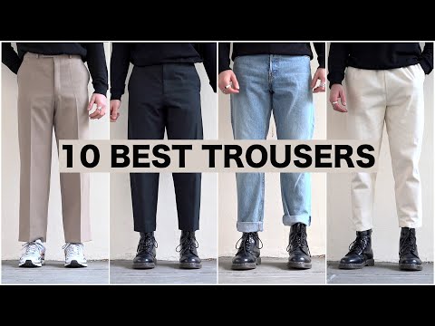 The Best 10 Trousers | Menswear Essentials