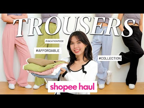 THE BEST SHOPEE TROUSERS OF 2022 (Vacations, Casual & Work)