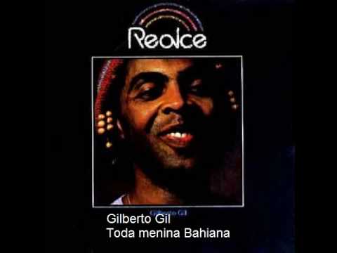 Gilberto Gil   Toda menina Bahiana