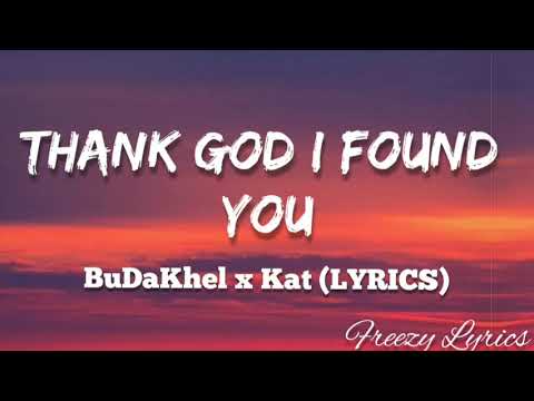 Thank God I Found You - BuDaKhel x Kat | Cover (LYRICS) Lyrics by: Mar Anthony Sellote